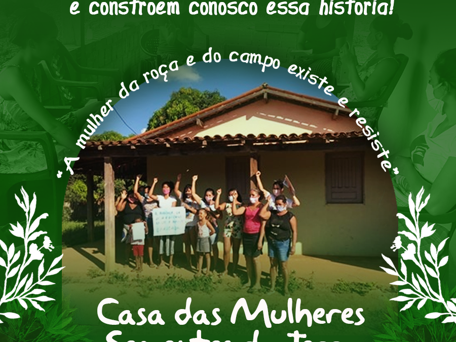 Solidariedade deu cacho e a Casa das Mulheres Sementes da Terra floriô.