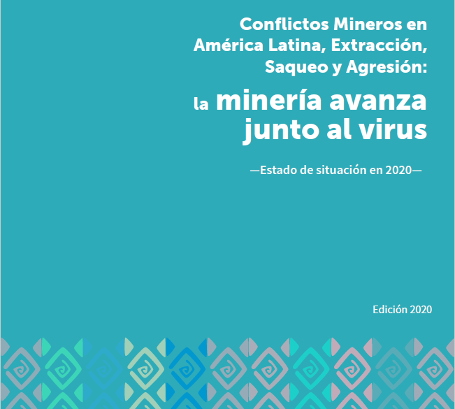 [Relatório]Conflitos mineros en América Latina: Extracción, saqueo y agresión