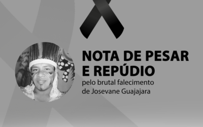 NOTA DE PESAR E REPÚDIO: pelo brutal falecimento de Josevane Guajajara